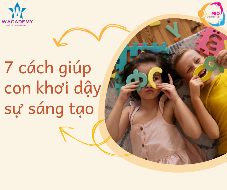 Khơi dậy sự sáng tạo của trẻ chỉ với 7 cách đơn giản”