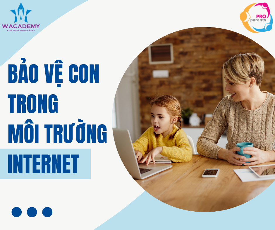 Bảo vệ con trong môi trường Internet”