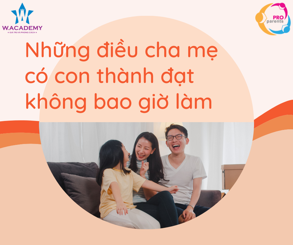 Những điều cha mẹ có con thành công sẽ không bao giờ làm”