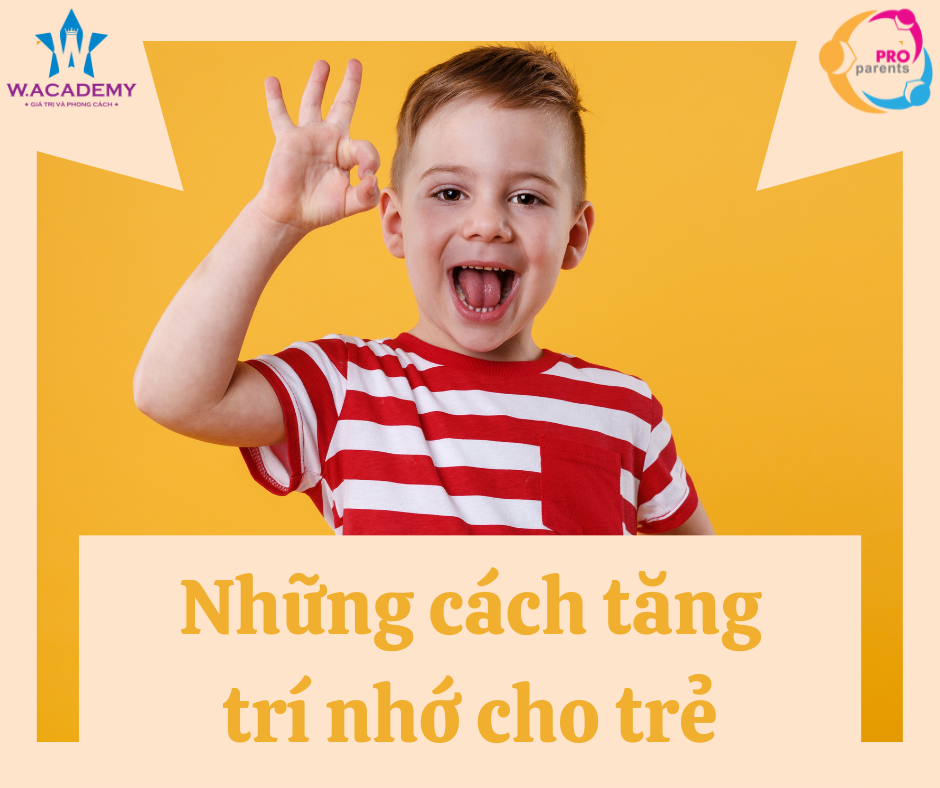 Những cách giúp trẻ tăng trí nhớ”